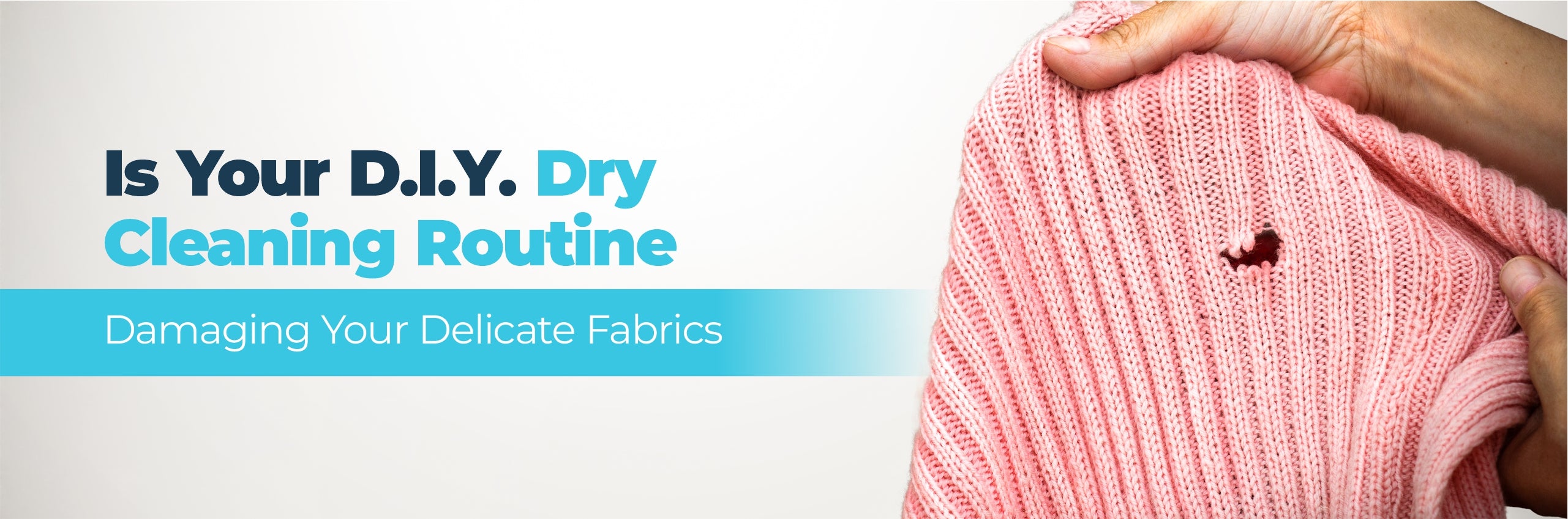 Is Your DIY Dry Cleaning Routine Damaging Your Delicate Clothes?