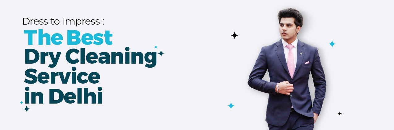 Dress to Impress: The best dry cleaning service in Delhi - Ironout